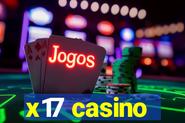 x17 casino